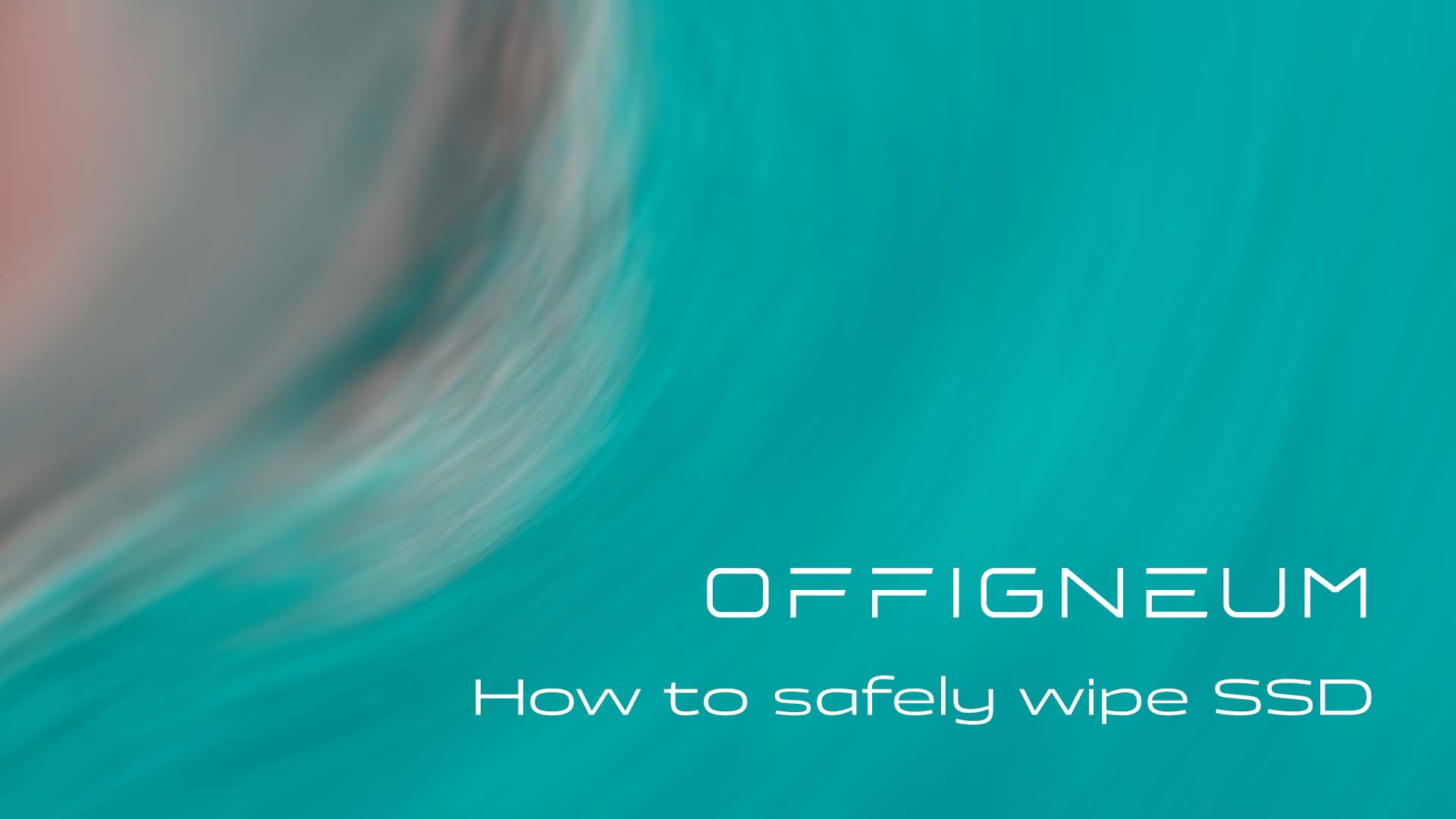 Offigneum: How to safely wipe SSD: Guide to secure data erasure