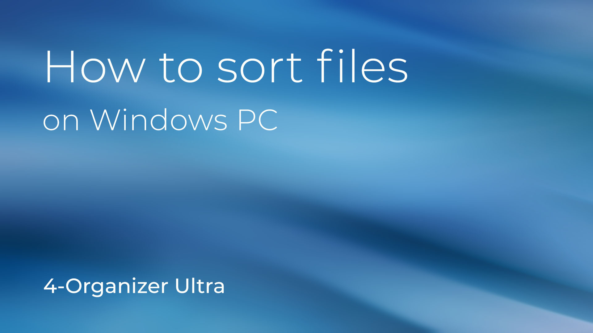 Sort Files on PC - Easily Declutter and Organize Your Data