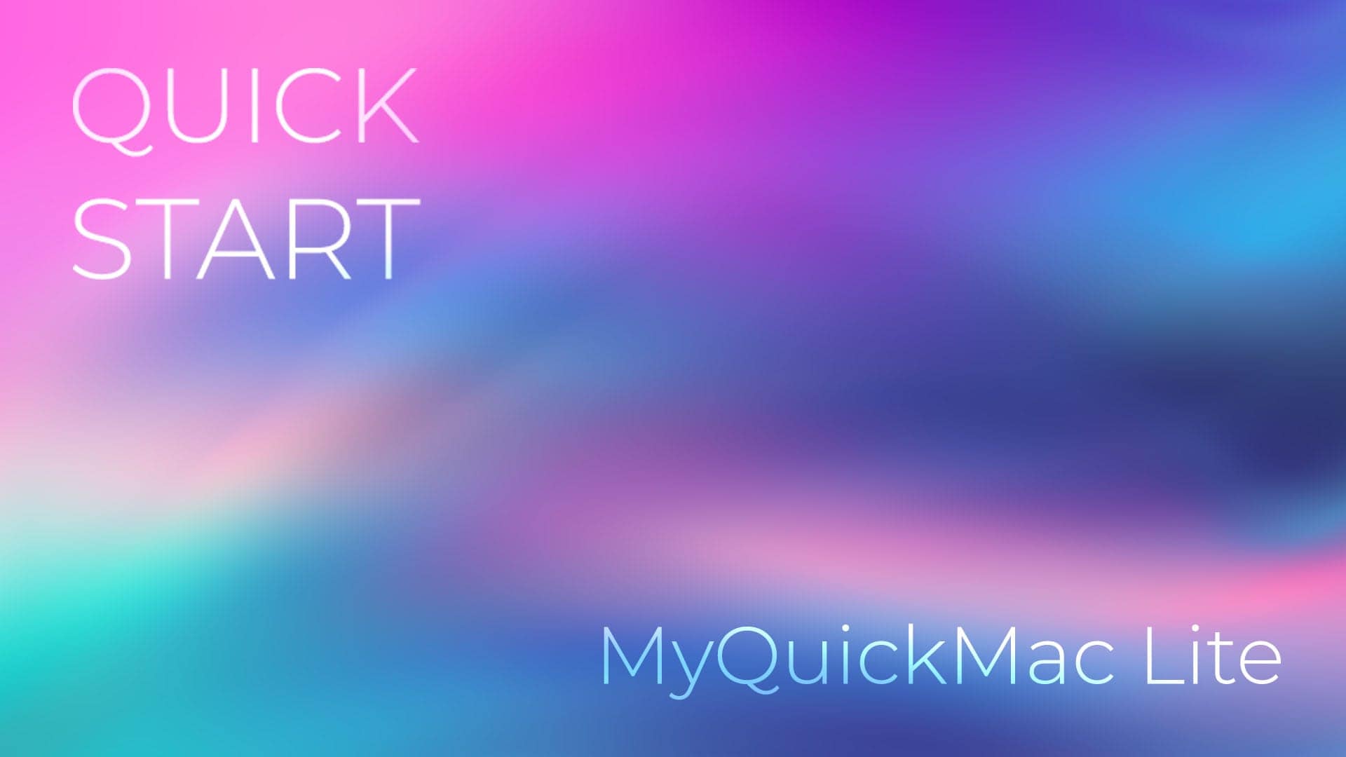 MyQuickMac Lite: Quick Start - Getting started with MyQuickMac Lite