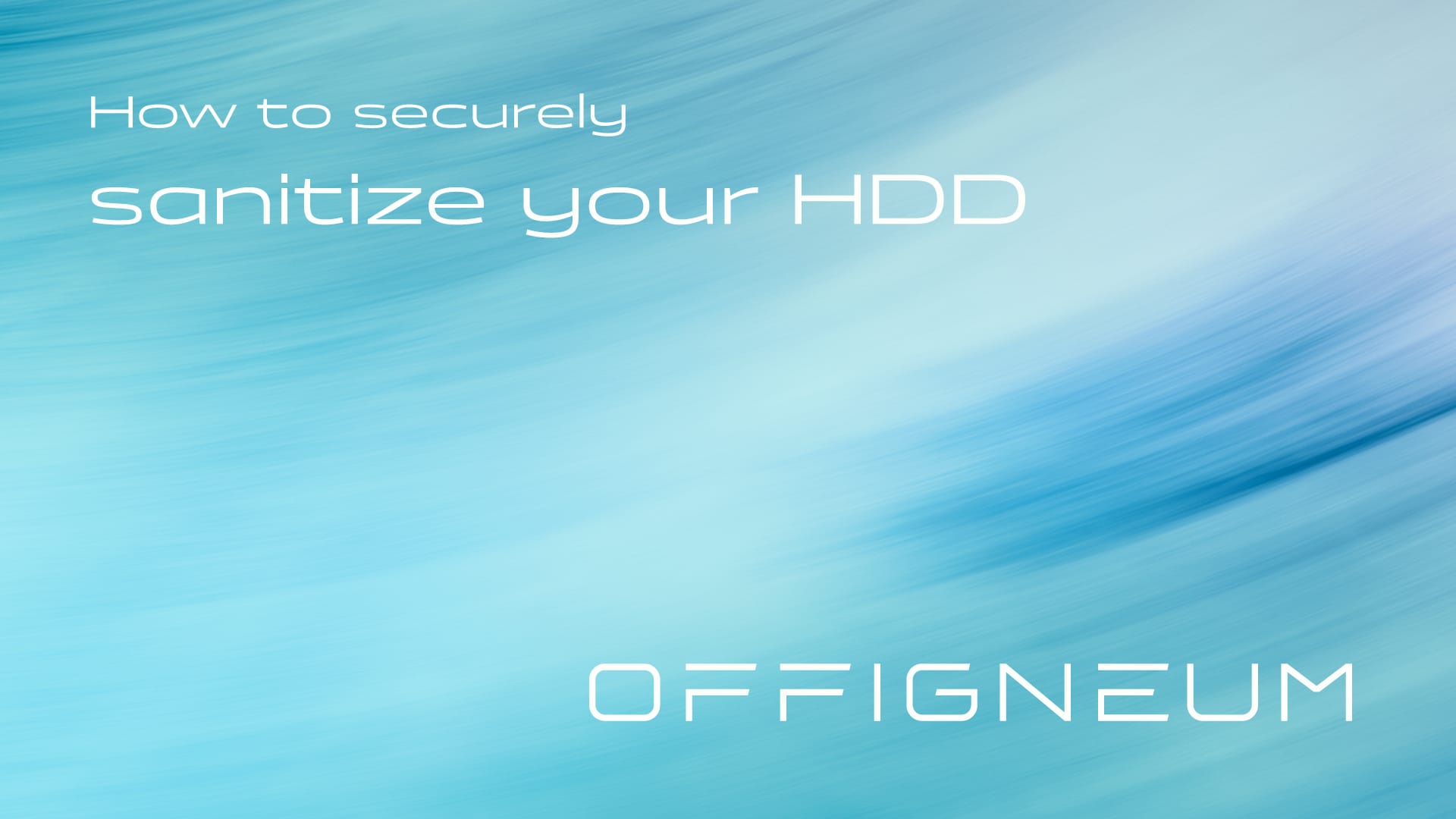 Sanitize Your Hard Drive - Complete Guide to Secure Data Erasure