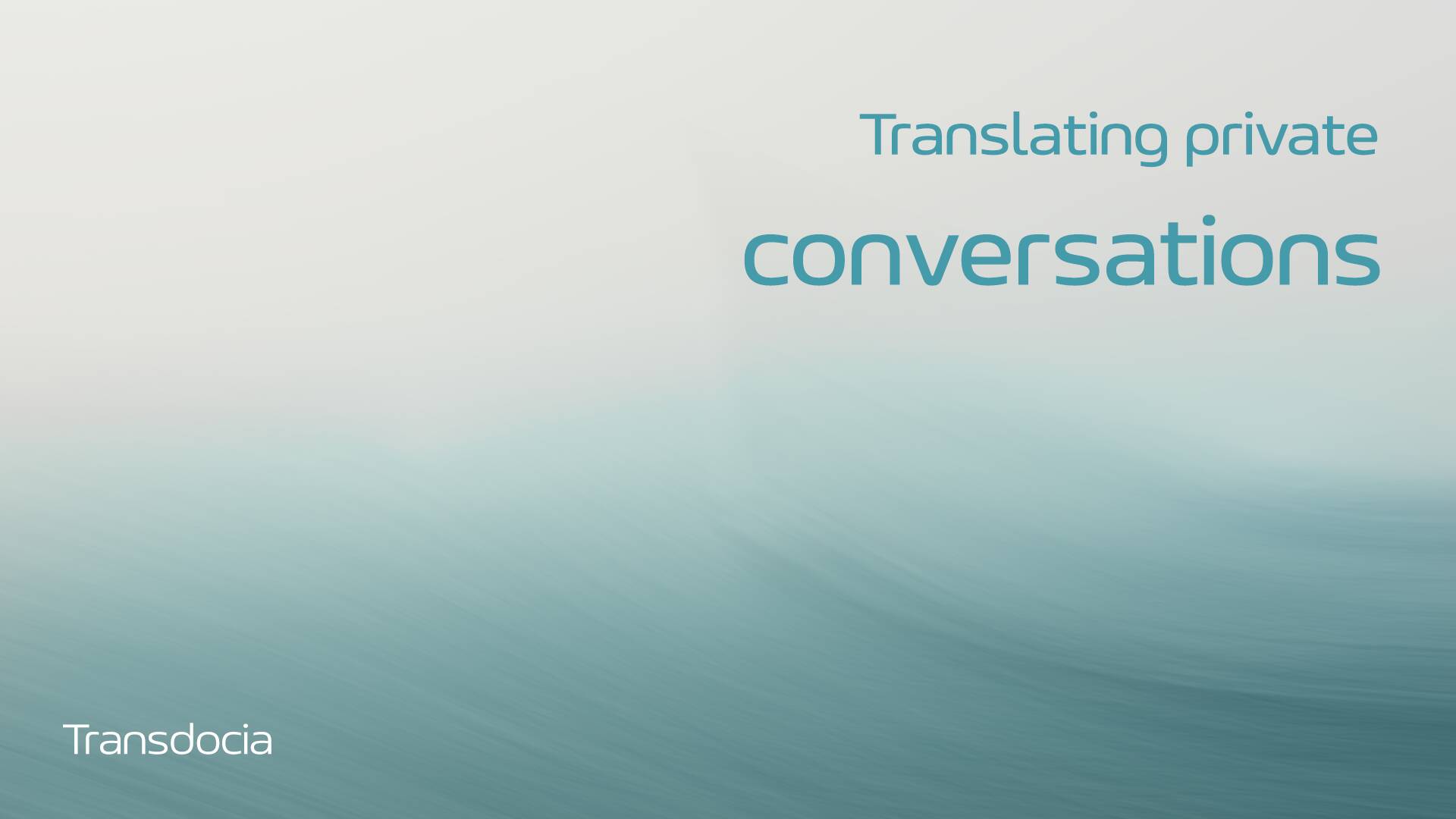 Dangers of translating your Private Conversations in Cloud Services - And why you shouldn't do it.