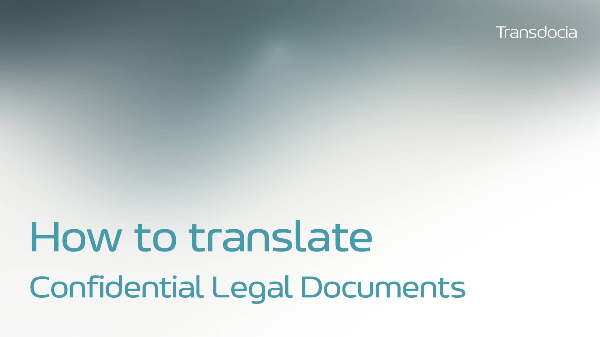 How to Translate Confidential Legal Documents - Protect Attorney-Client Privilege
