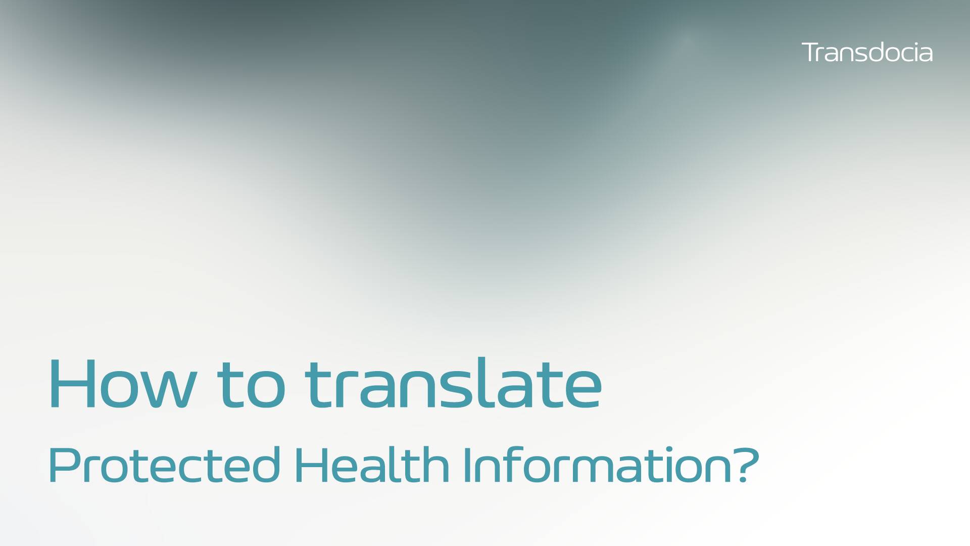 How to Translate Protected Health Information (PHI) Without Violating HIPAA - A Complete Compliance Guide