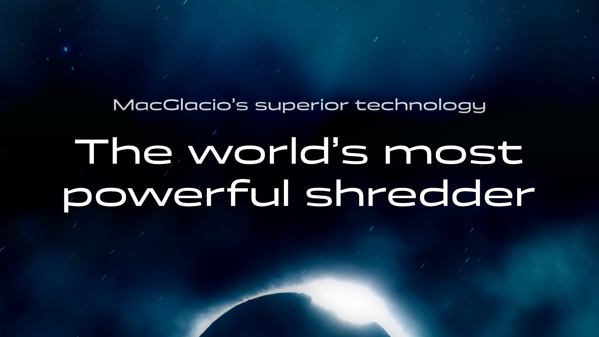 MacGlacio's superior technology: The world's most powerful shredder. MacGlacio offers 51 shredding algorithms. 