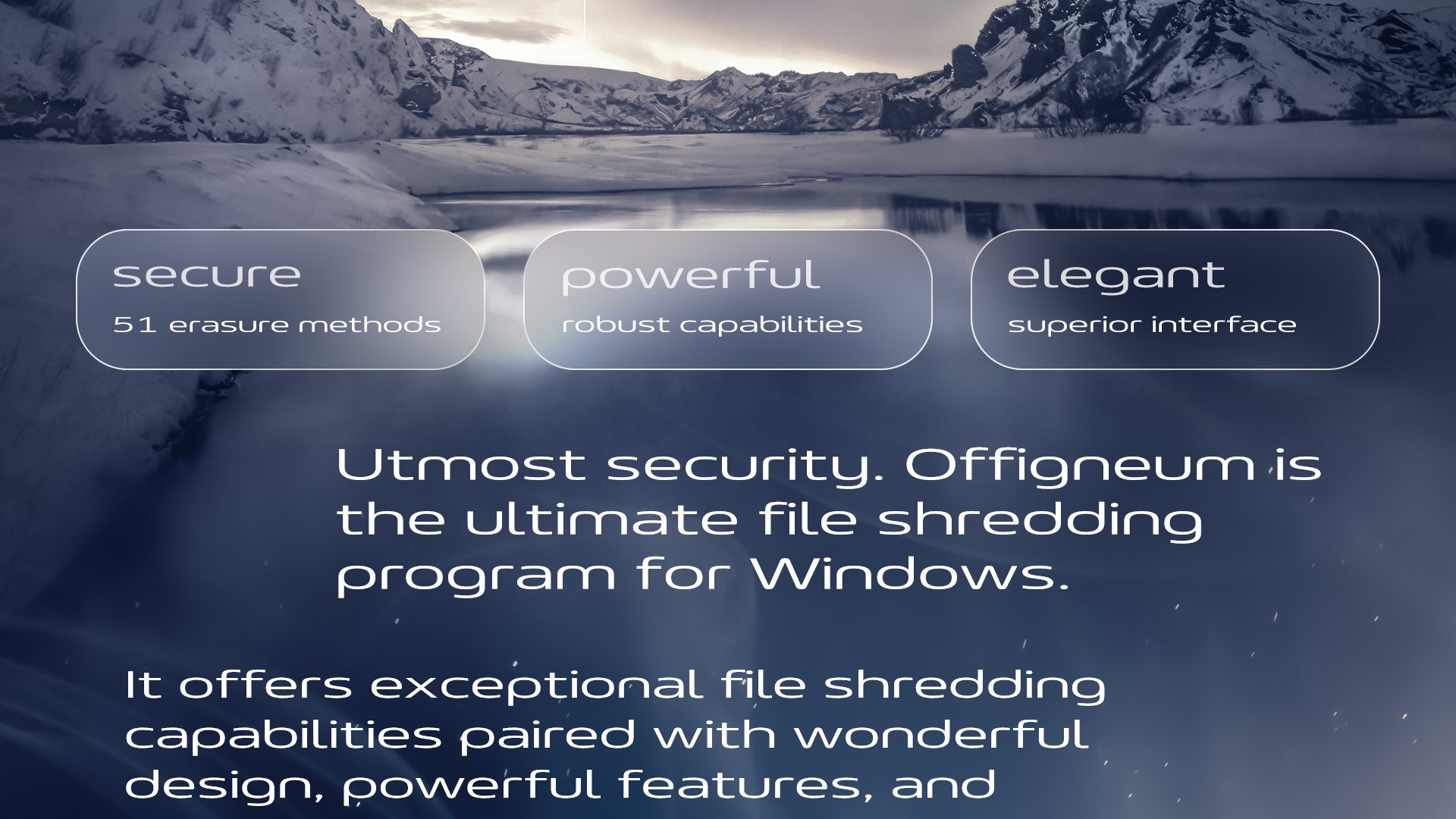 Highlighting Offigneum's key features: Secure with 51 erasure methods, Powerful with robust capabilities, Elegant with a superior interface. Emphasizing utmost security in file shredding for PC.